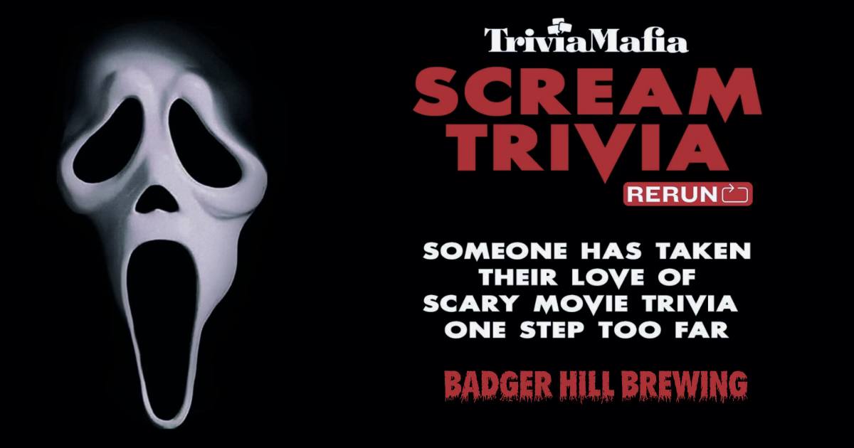Scream Movies Triva at Badger Hill